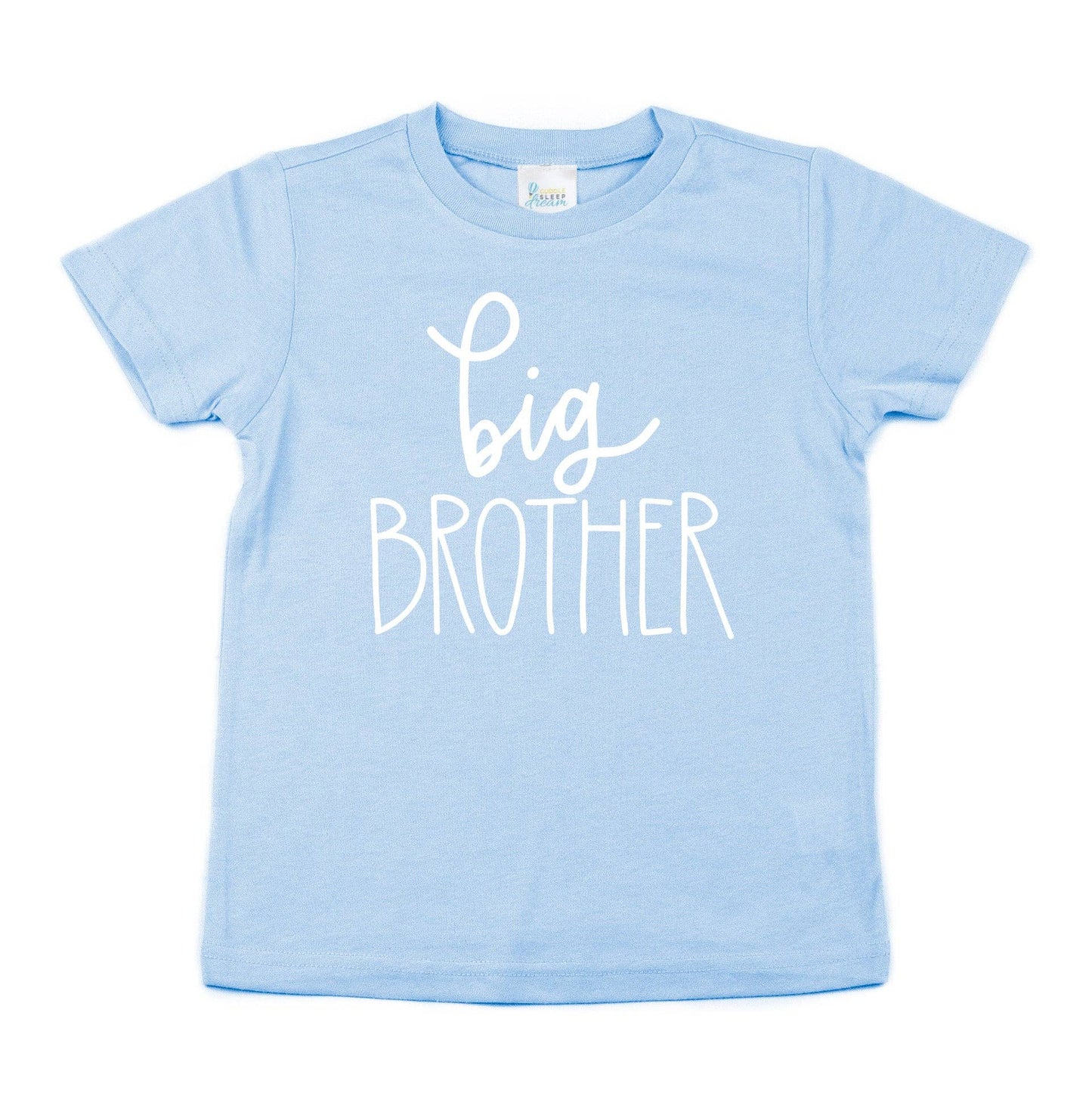 Cuddle Sleep Dream - Big Brother, script style | Light Blue Tshirt