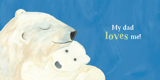 Sourcebooks - My Dad Loves Me!