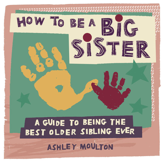 Sourcebooks - How to Be a Big Sister