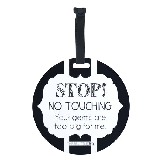 Three Little Tots - Black and White No Touching Baby Car Seat Sign Tag